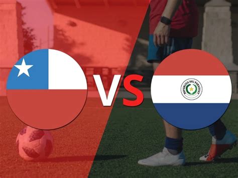 chile vs paraguay online en vivo